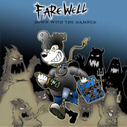 Farewell (FIN) : Down with the Damned